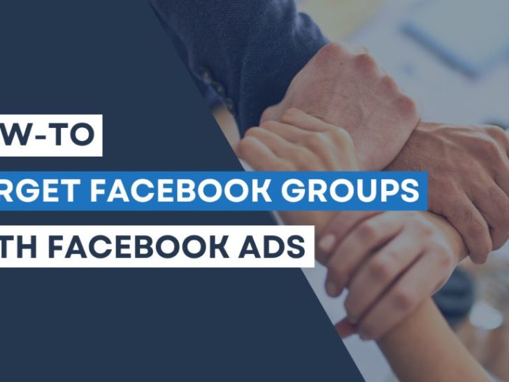 Can you target specific Facebook groups with Facebook Ads?