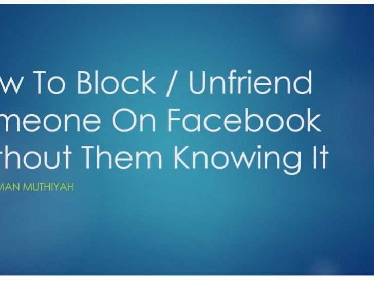 Can you block someone on Facebook without them knowing?