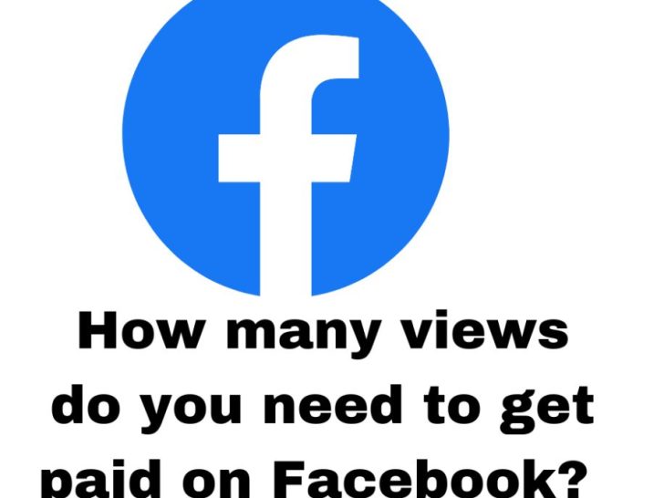 How many views do you need to make money on Facebook?