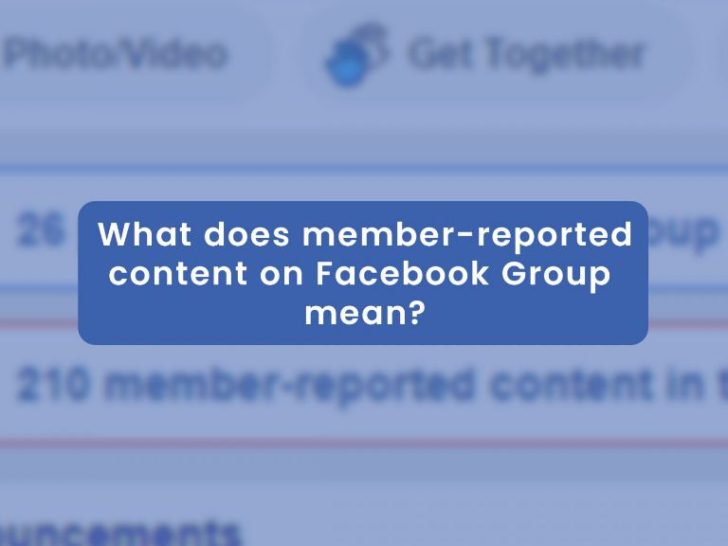 What does member reported content mean on Facebook?