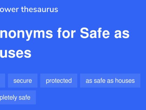 What is an example of as safe as houses?