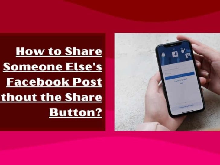 How do I share someone else’s post on Facebook without the share button?