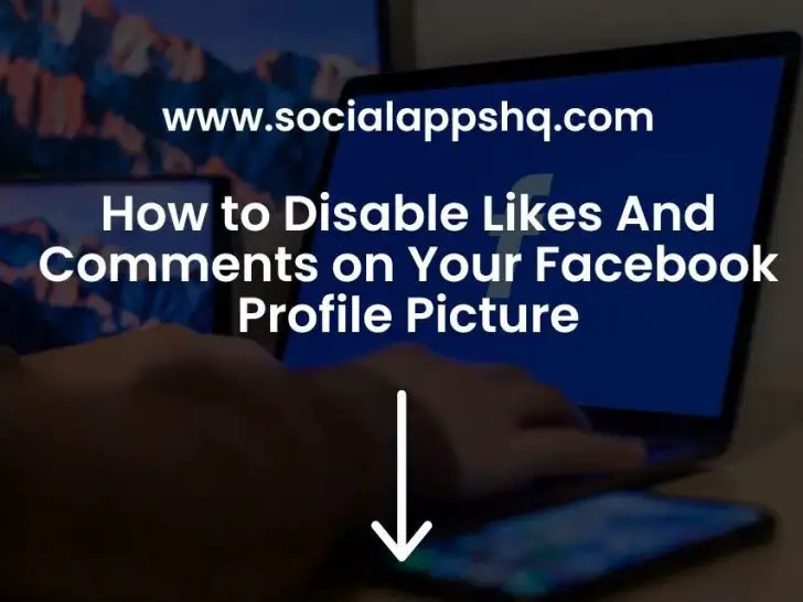 How to change Facebook profile picture without likes and comments?