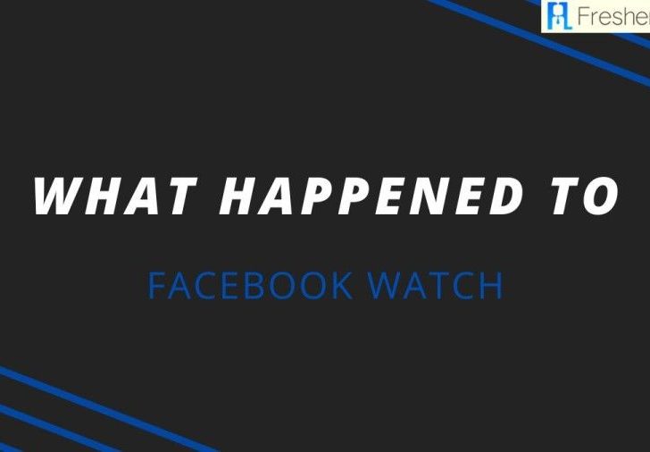 What happened to FB watch