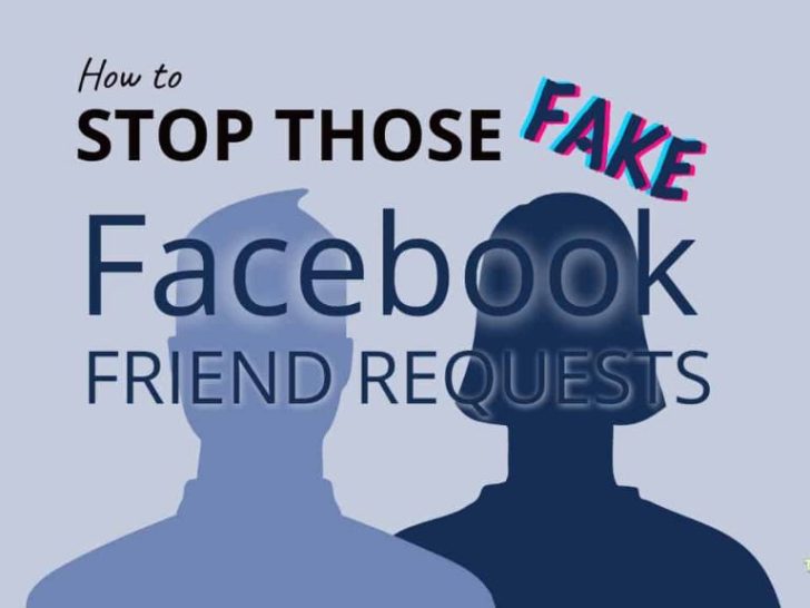 How to stop getting friend requests from fake accounts on Facebook