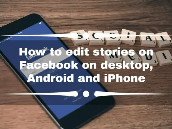 Can you edit a Facebook story once posted?